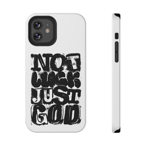iPhone/Samsung Phone Case — “Not Luck Just God” Impact-Resistant Protective Case