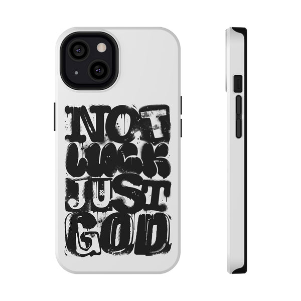 iPhone/Samsung Phone Case — “Not Luck Just God” Impact-Resistant Protective Case