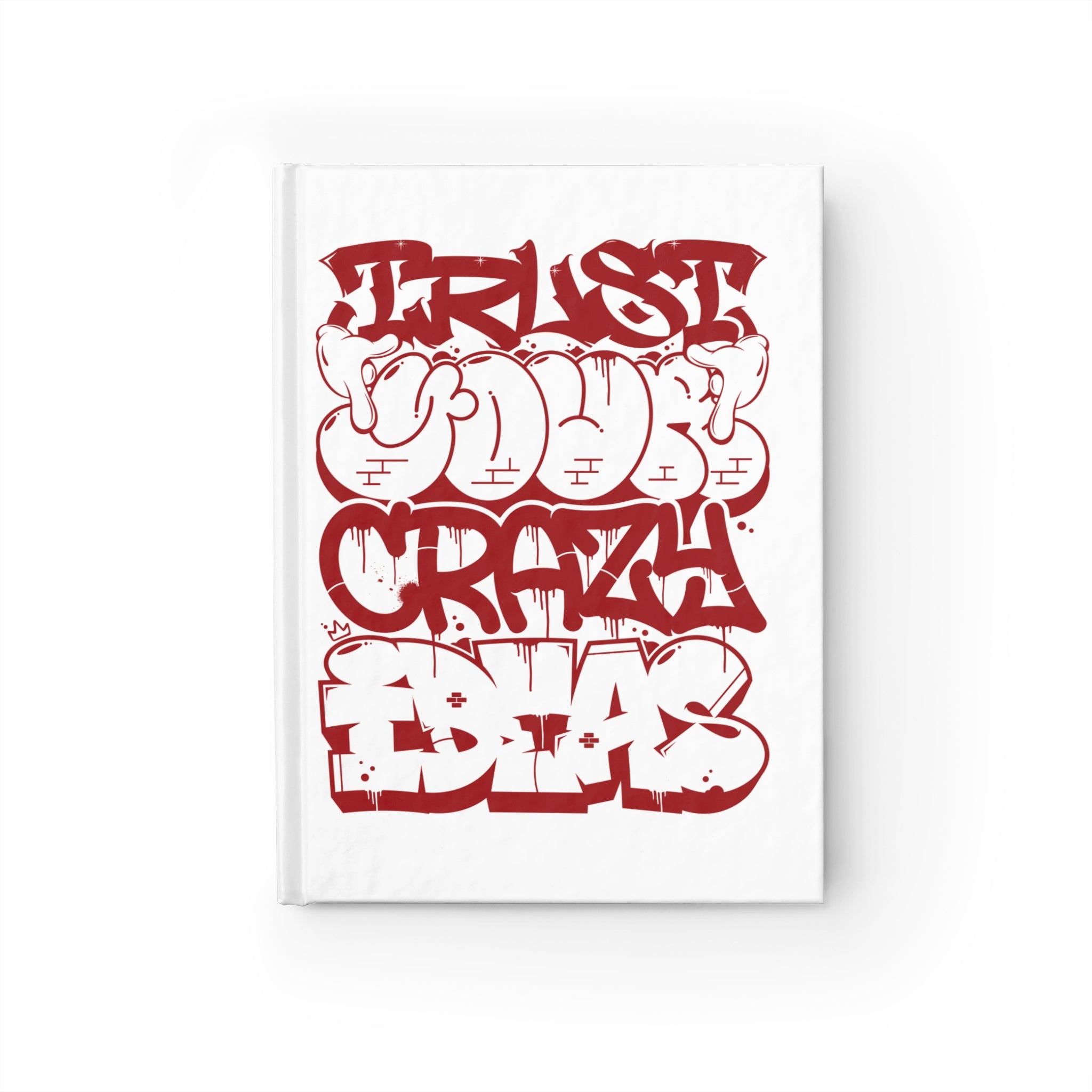 "Trust Your Crazy Ideas" Journal - Ruled Line