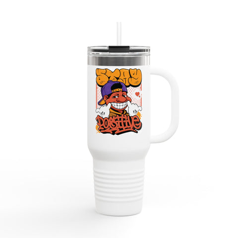 "Stay Positive" Insulated Travel Mug, 40oz