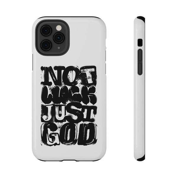 iPhone/Samsung Phone Case — “Not Luck Just God” Impact-Resistant Protective Case