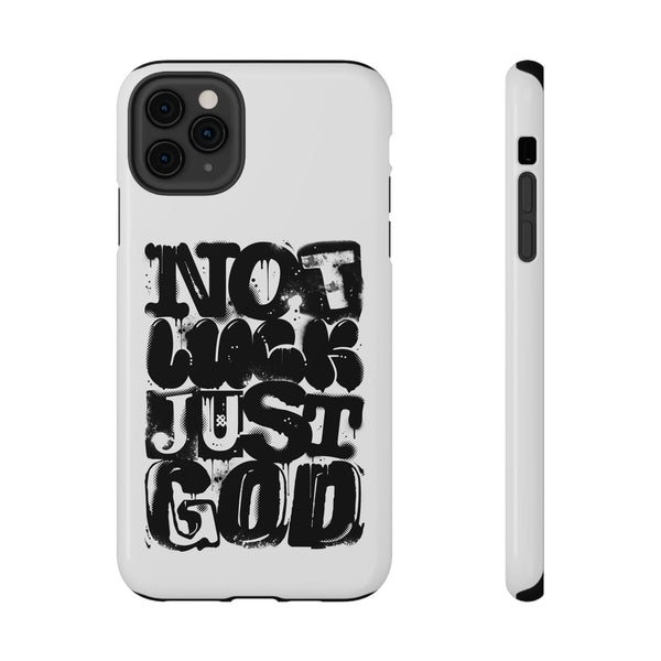 iPhone/Samsung Phone Case — “Not Luck Just God” Impact-Resistant Protective Case