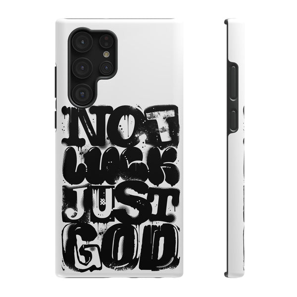 iPhone/Samsung Phone Case — “Not Luck Just God” Impact-Resistant Protective Case