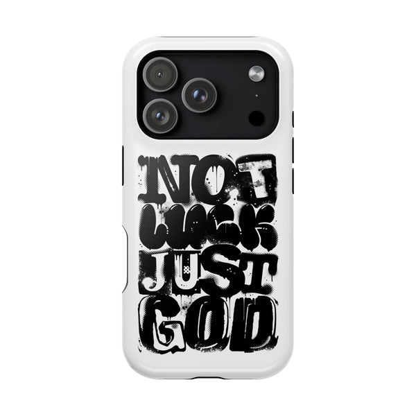 iPhone/Samsung Phone Case — “Not Luck Just God” Impact-Resistant Protective Case