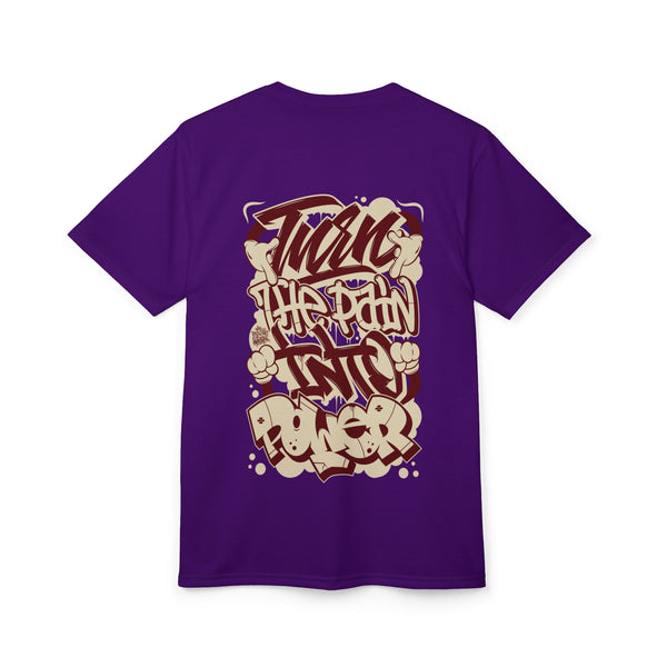 "Turn Pain Into Power" Unisex Cut & Sew Shirt