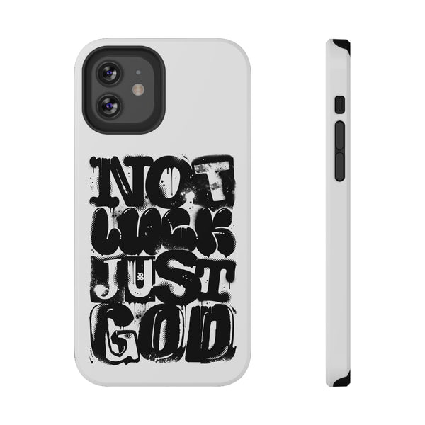 iPhone/Samsung Phone Case — “Not Luck Just God” Impact-Resistant Protective Case