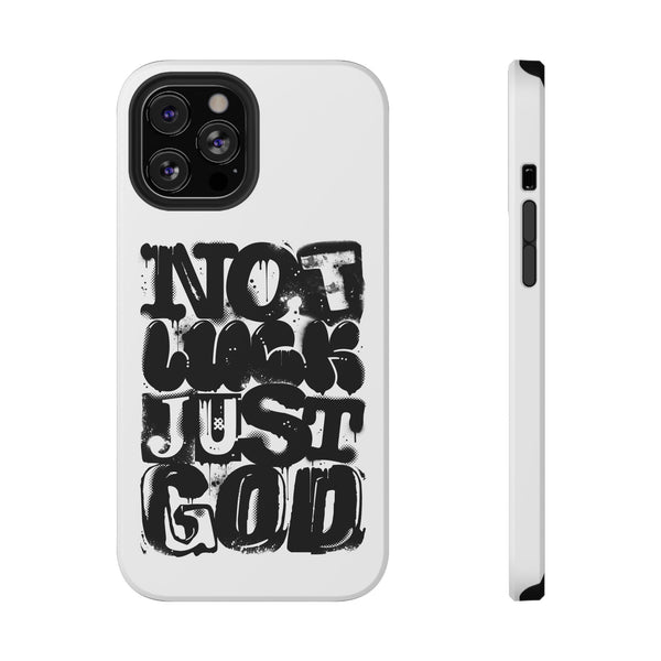 iPhone/Samsung Phone Case — “Not Luck Just God” Impact-Resistant Protective Case