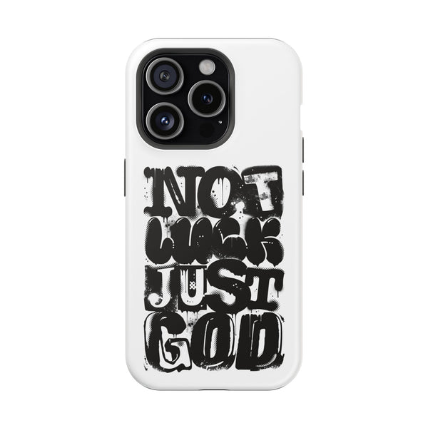 iPhone/Samsung Phone Case — “Not Luck Just God” Impact-Resistant Protective Case
