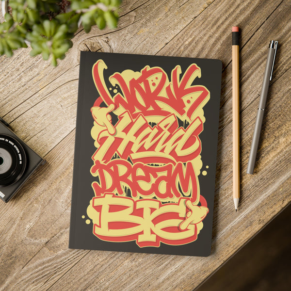 "Work Hard Dream Big" Softcover Journal (With Inside Graffiti Prints)