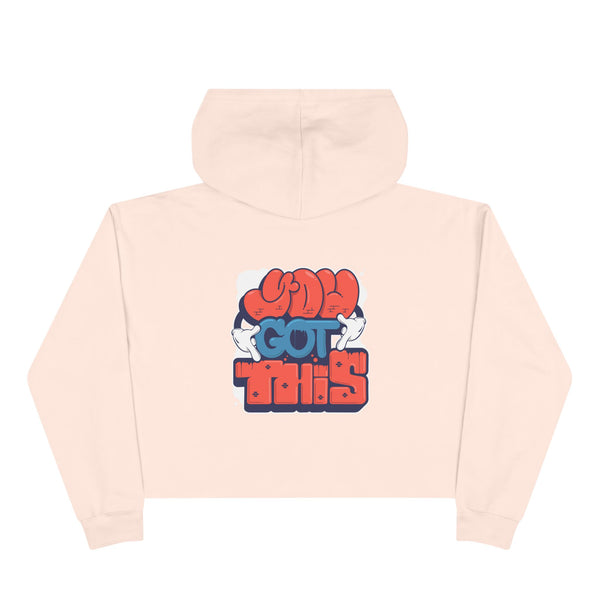 "You Got This" Crop Hoodie