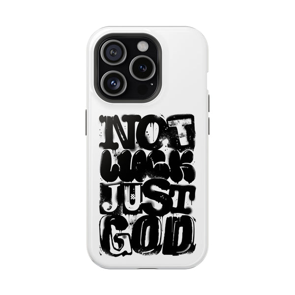 iPhone/Samsung Phone Case — “Not Luck Just God” Impact-Resistant Protective Case