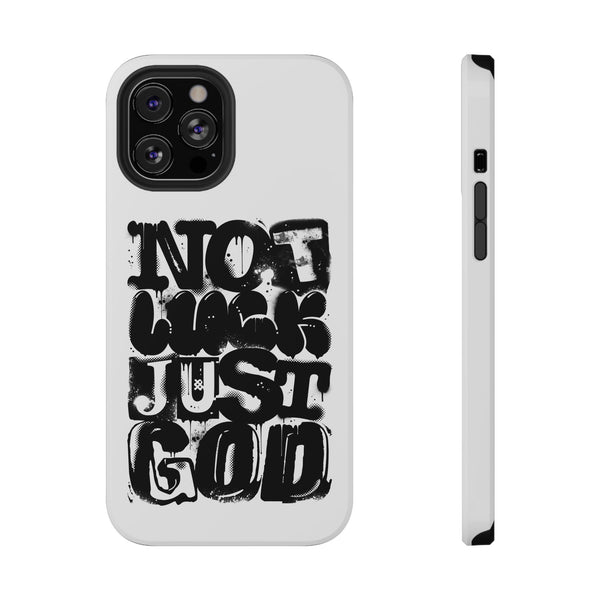 iPhone/Samsung Phone Case — “Not Luck Just God” Impact-Resistant Protective Case