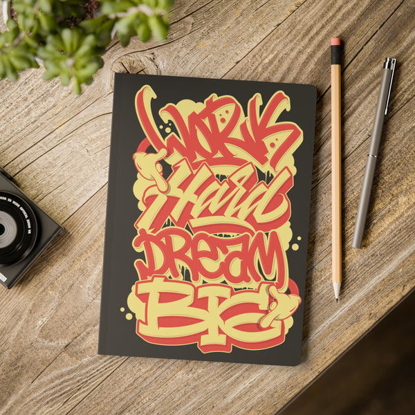 "Work Hard Dream Big" Softcover Journal (With Inside Graffiti Prints)