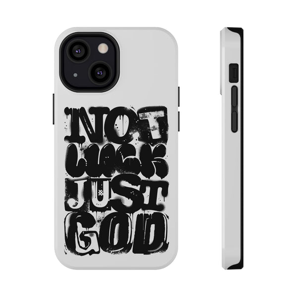 iPhone/Samsung Phone Case — “Not Luck Just God” Impact-Resistant Protective Case