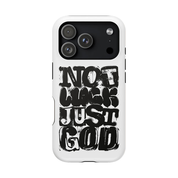iPhone/Samsung Phone Case — “Not Luck Just God” Impact-Resistant Protective Case