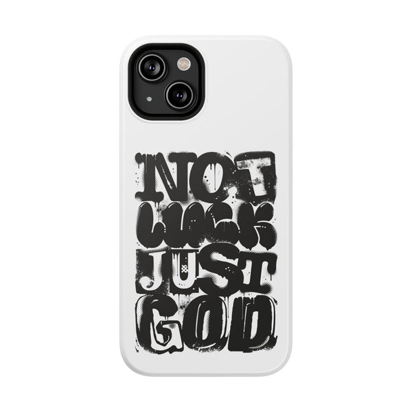iPhone/Samsung Phone Case — “Not Luck Just God” Impact-Resistant Protective Case