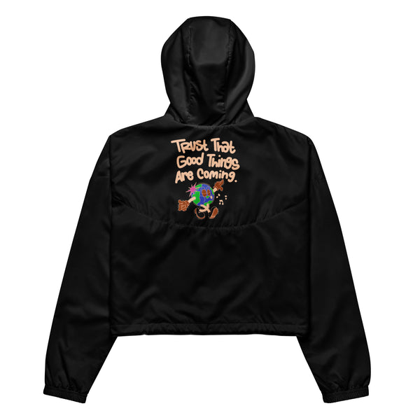 "Trust That Good Things Are Coming" Women’s Cropped Windbreaker