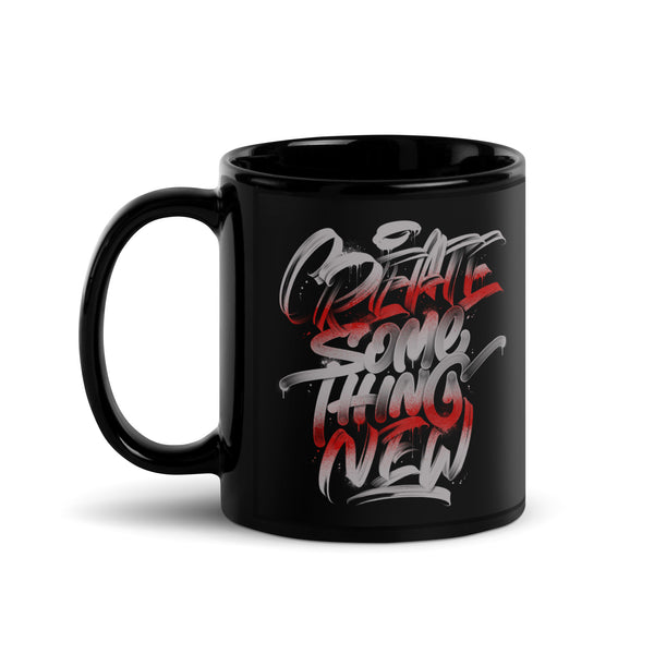 "Create Something New" Black Glossy Mug