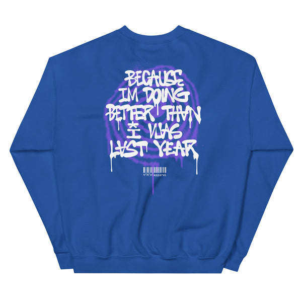 "I'm  Doing Better" Unisex Sweatshirt