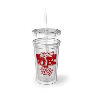 "Born To Be Holy" Suave Acrylic Cup