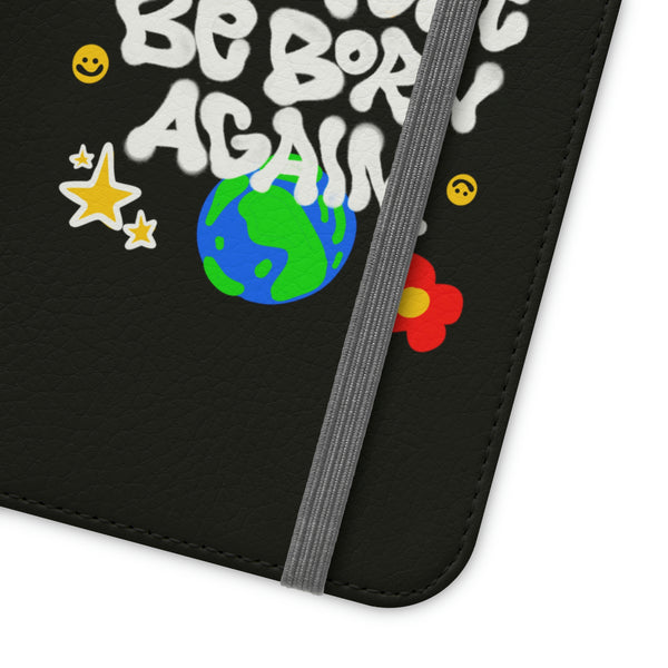 " Be Born Again" Flip Cases