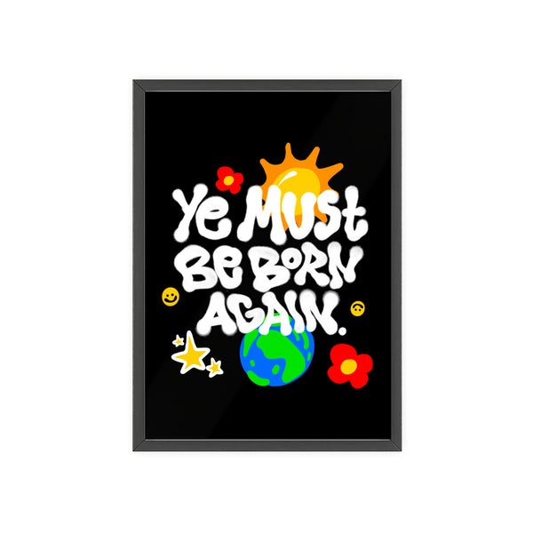 "Be Born Again" Posters with Wooden Frame