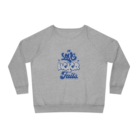 "Love Never Fails" Women's Dazzler Relaxed Fit Sweatshirt