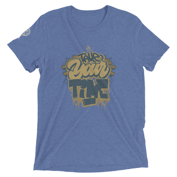 "Take Your Time" Short Sleeve Tri Blend T-shirt