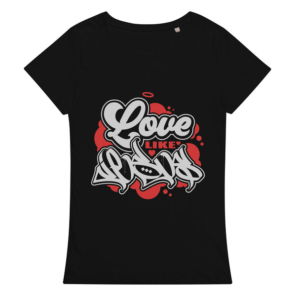 "Love Like Jesus" Women’s Basic Organic T-Shirt