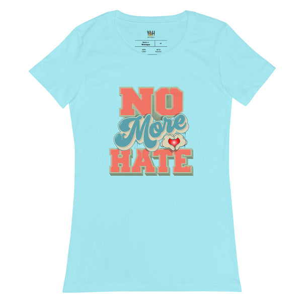 "No More Hate" Women’s Fitted T-Shirt