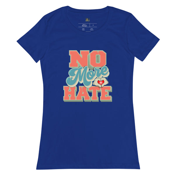 "No More Hate" Women’s Fitted T-Shirt