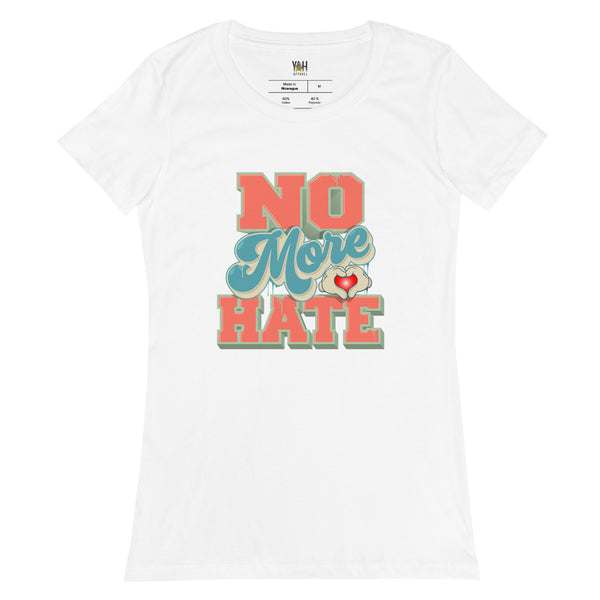 "No More Hate" Women’s Fitted T-Shirt